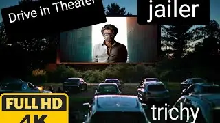 Watching Jailer In Drive in Theater Trichy || Moorthy Drive in Theater || 4K|| Kutty Thamizha YT