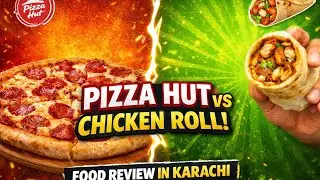 Pizza Hud 🍕 vs Chicken Roll 🌯 | Honest Food Review in Karachi