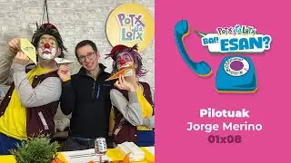 POTX eta LOTX, BAI ESAN? 08.- PILOTUAK:  JORGE MERINO