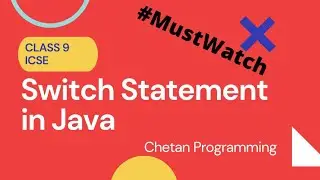 ICSE CLASS 9 Switch Statement in Java || Chetan Programming