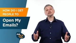 How Do I Get People to Open My Emails? - Ask EZ