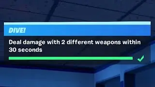 Deal Damage with 2 Different Weapons within 30 Seconds - Fortnite Dive! Challenges