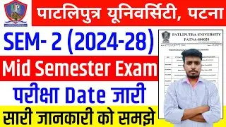 Patliputra University UG SEM 2 (2024-28) Mid Semester Exam Date | PPU UG SEM 1 result 2024-28