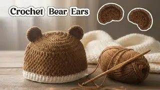 How to Crochet Bear Ears. Easy Step-by-Step Tutorial 🐻 Ayı Kulağı Nasıl &Ouml;r&uuml;l&uuml;r? Kolay Tığ İşi