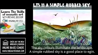 LEARN THE SKILLS OF ENCAUSTIC ART 11 : A SIMPLE RUBBED SKY USING WAX COLOURS with Michael Bossom