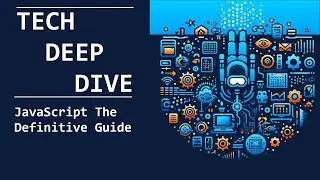 Deep Dive: JavaScript The Definitive Guide