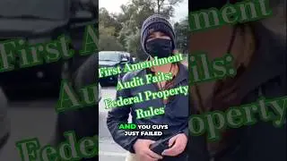 First Amendment Audit Fails: Federal Property Rules #shorts #FirstAmendmentAudit  #KnowYourRights