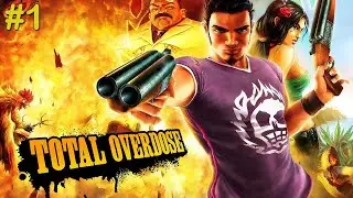 Total Overdose    Game Walkthrough