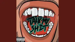 Talk My Shit
