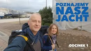 Odc. 1 - Poznajemy nasz jacht. Na żaglach z Chorwacji do Grecji.
