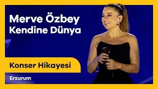 Merve Özbey | Konser Hikayesi | Erzurum Kültür Yolu Festivali