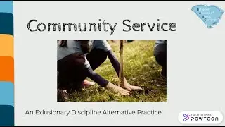Community Service: Exclusionary Discipline Alternative Practice