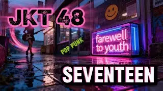 Seventeen - JKT48 (Pop Punk Cover) Lyric Video by Echoes of Avenue