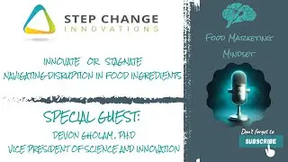 Innovate or Stagnate: Navigating Disruption in Food Ingredients - Ep.3