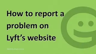 How to report a problem on Lyft's website