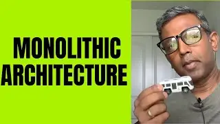 Monolithic Architecture