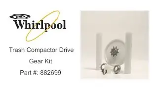 Whirlpool Trash Compactor Drive Gear Kit Part #: 882699