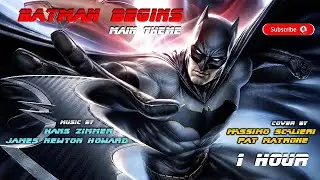 1 Hour of Batman Begins - Main Theme - Hans Zimmer (Cover By Massimo Scalieri & Pat Matrone)