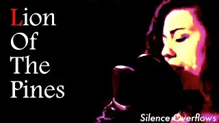 Lion of the Pines - Silence Overflows live