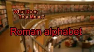 What does Roman alphabet mean?