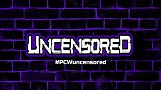 #PCW2K | #PCWuncensored Ep 36 S2.