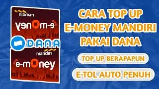 CARA TOP UP E-MONEY MANDIRI PAKAI DANA