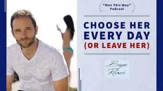 Выбирай её каждый день (или брось её) | Подкаст &laquo;MEN THIS WAY&raquo;