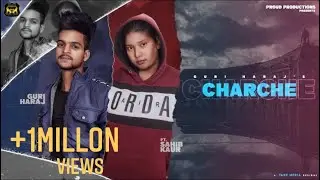 CHARCHE ( OFFICIAL VIDEO MUSIC) GURI HARAJ Ft SAHIB KAUR |PUNJABI SONG #PROUDPRODUCTIONS