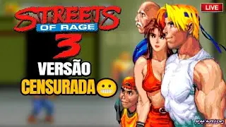 STREETS OF RAGE 3 (VERS&Atilde;O CENSURADA) | LIVE RETRO 🎮🔥