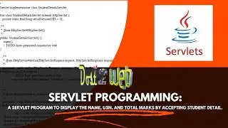 Program 9- A Servlet program to display the name, USN, and total marks by accepted by users | BIS402