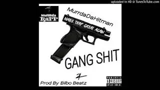 Gang Shit Prod By Bilbo Beatz