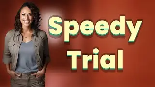 What Exactly Is a Speedy Trial in Criminal Justice?