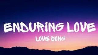 Enduring Love - Best Love Song (Lyrics)