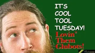 Cool Tool Tuesday - Jesse Loves Glubots!