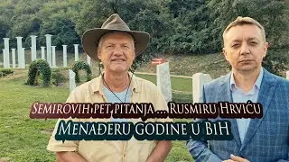 Semirovih pet pitanja Rusmiru Hrviću