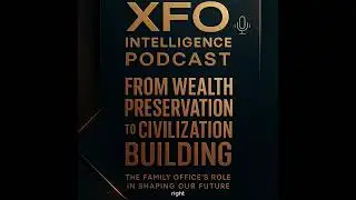 From Wealth Preservation to Civilization Building: The Family Office's Role in Shaping Our Future