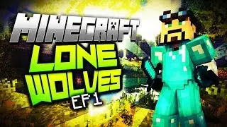 Minecraft ~ LoneWolvesPvP ~ EP1 ~ THE BEGINNING!