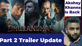 Dhurandhar 2 Trailer Update || Hk Movie Review 