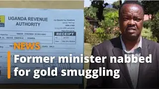 Uganda: Former Kenyan minister detained over alleged gold smuggling