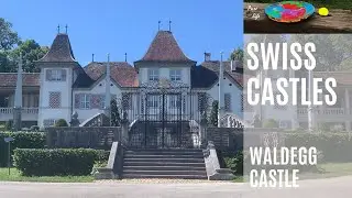 Swiss Castles - Waldegg Castle - Switzerland