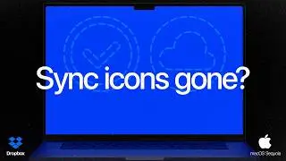 Dropbox Sync Icons Missing in macOS Sequoia? Problem Solved!