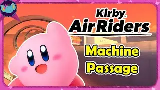 Machine Passage || Kirby Air Riders OST