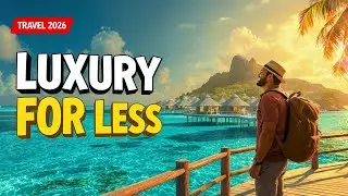 10 Countries That Look Expensive But Are Shockingly Affordable in 2026 (Luxury Vibes, Budget Reality