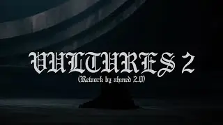 &yen;$, Ye, Ty Dolla $ign - VULTURES 2 (Rework)
