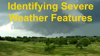 Identifying Severe Weather Features