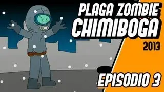 PLAGA ZOMBIE por CHIMIBOGA - Ep 3
