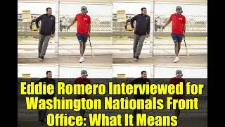 Эдди Ромеро дал интервью руководству Washington Nationals: что это значит