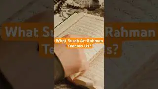 What Surah Ar-Rahman Teaches Us? #facts #selfimprovement #religion #shorts