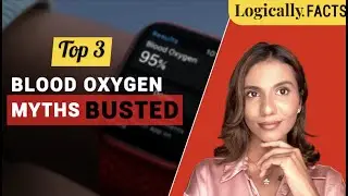 Fact-checked:  3 Myths about Blood Oxygen Levels Busted l Logically India
