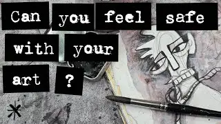 Can You Feel Safe With Your Art? | The Raw & Messy Sessions